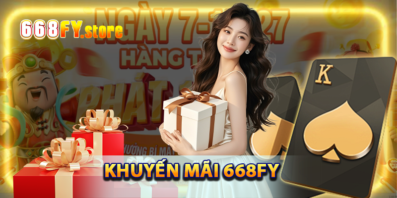 Ưu đãi 668fy hấp dẫn